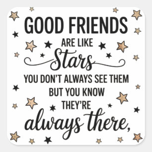Good Friends Are Like Stars Inspirational Quote Square Sticker