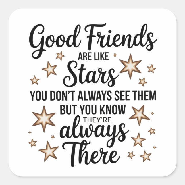 Good Friends Are Like Stars Inspirational Quote Square Sticker (Front)