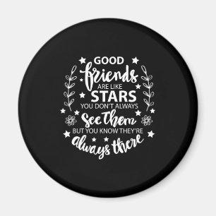 Good Friends Are Like Stars Magnet