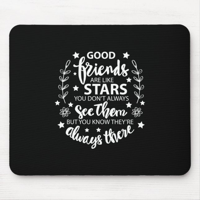 Good Friends Are Like Stars Mouse Mat (Front)