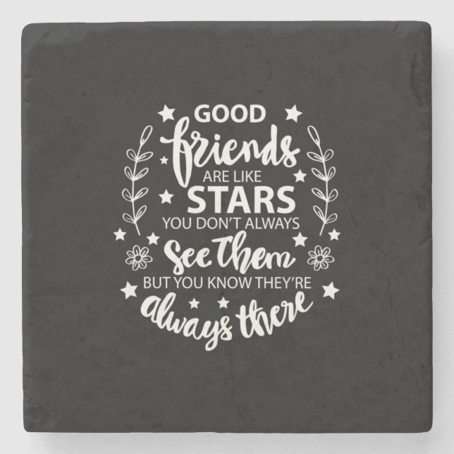 Good Friends Are Like Stars Stone Coaster (Front)