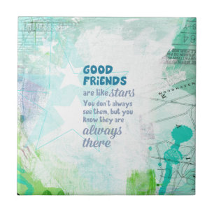 Good Friends are Like Stars Tile