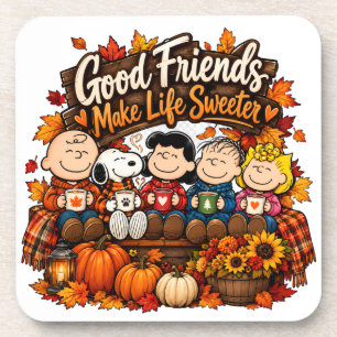 Good Friends Make Life Sweeter! Coaster