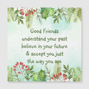 Good friends Understand Inspirational Quote Magnet