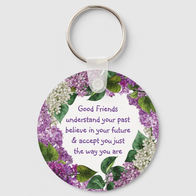 Good friends Understand Inspirational Quote Magnet Key Ring (Front)
