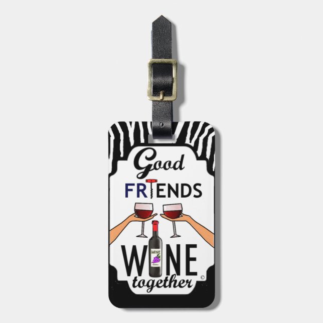 Good Friends Wine Luggage Tag (Front Vertical)