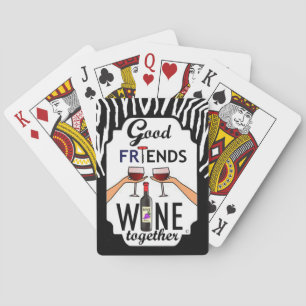 Good Friends Wine Playing Cards