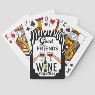 Good Friends Wine Playing Cards