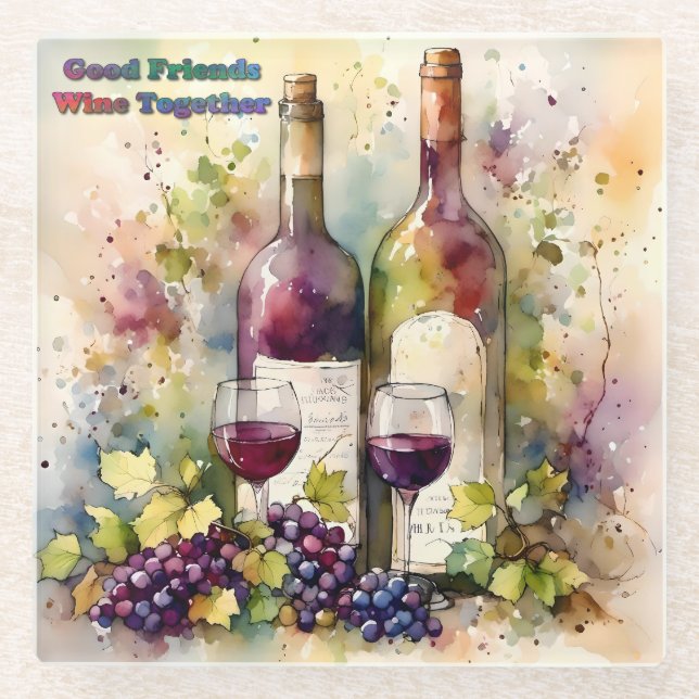 Good Friends Wine Together  Glass Coaster (Front)