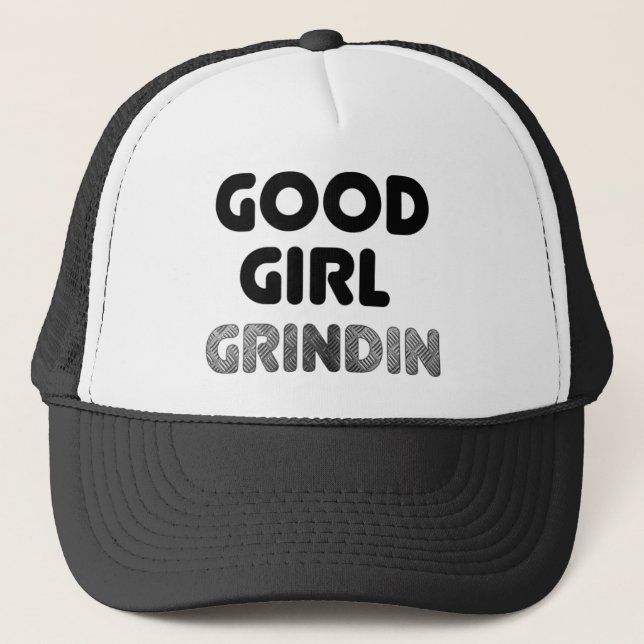Good Girl Grindin Hat (Front)