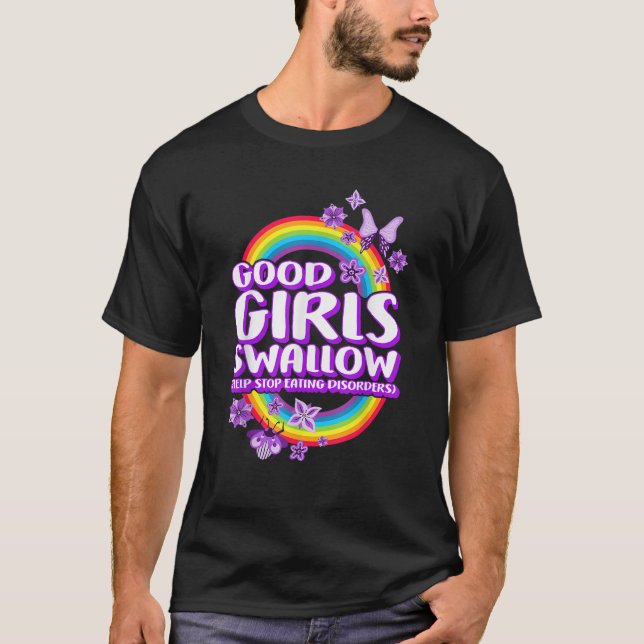 Good Girl Swallows Eating Disorder Recovery Warrio T-Shirt (Front)