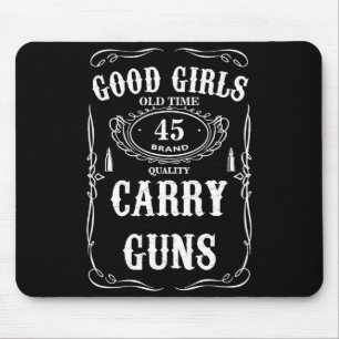 Good Girls Carry Guns - Funny Gun 2nd Amendment Mouse Mat