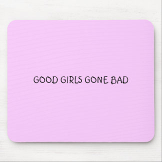 GOOD GIRLS GONE BAD MOUSE MAT
