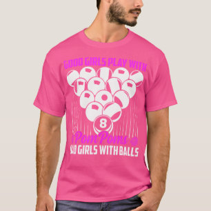 Good Girls Play With Pompoms Billard Snooker Billi T-Shirt