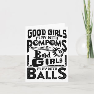 Good Girls Play With Pompoms D Girls Play With 3 Card