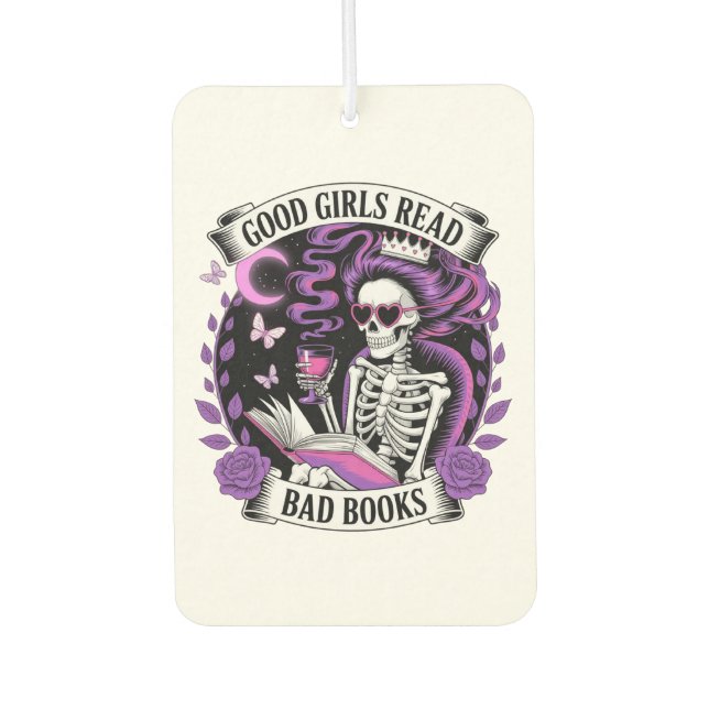 Good Girls Read Bad Books  Car Air Freshener (Front)