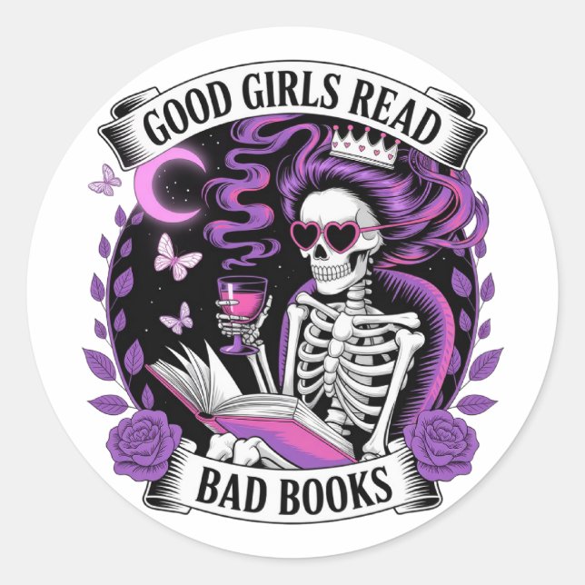 Good Girls Read Bad Books  Classic Round Sticker (Front)