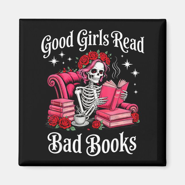 Good Girls Read Bad Books Funny Reader Dark Magnet (Front)