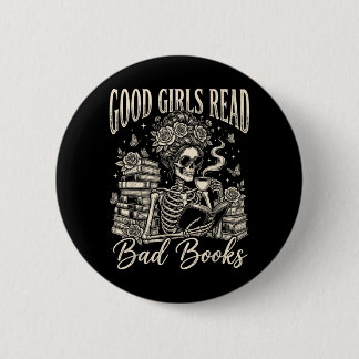 Good Girls Read Bad Books Funny Smut Reader Dark 6 Cm Round Badge