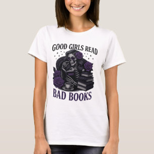 Good girls read bad books good girls bad books T-Shirt