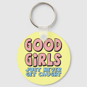 Good Girls T-shirts and Gifts For Her Key Ring