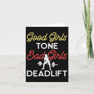 Good Girls Tone Bad Girls Deadlift Bodybuilding Tr Card