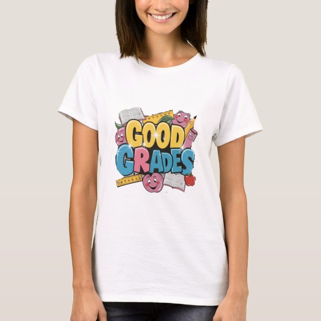 Good Grades T-Shirt (Front)