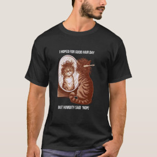 Good Hair Day Dreams Retro Cat Humour T-Shirt