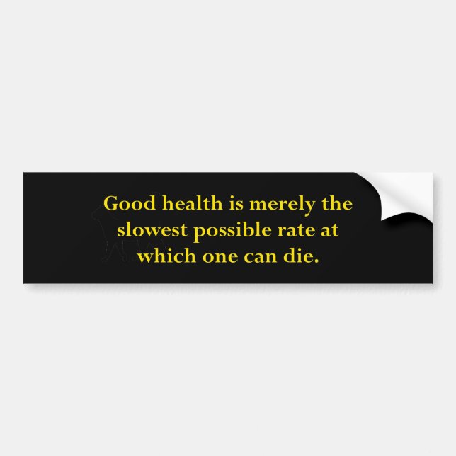 Good Health Bumper Sticker (Front)