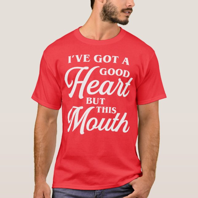 Good Heart but this Mouth 80s funny T-Shirt (Front)