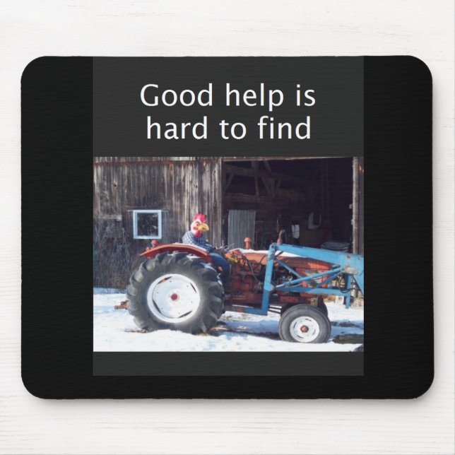 Good help is hard to find mouse mat (Front)