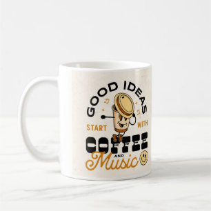 Good Ideas Start With Coffee and Music  Mug
