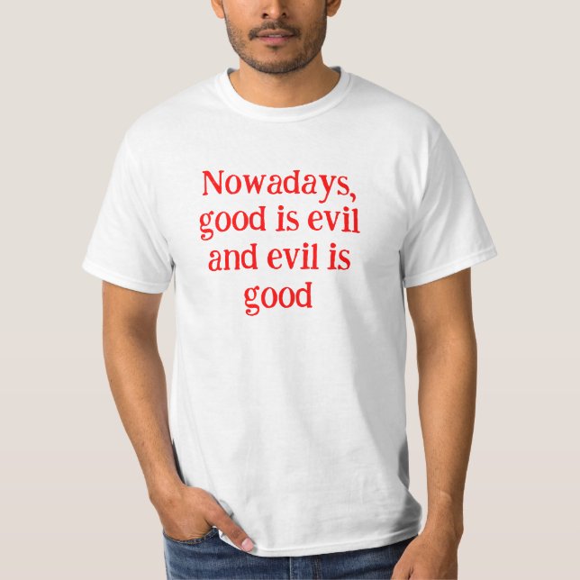 Good is Evil Men's Value  T-Shirt (Front)