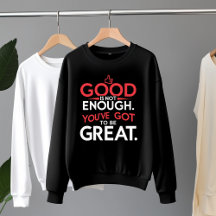 Good Is Not Enough – Be Great Motivational 