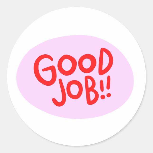 Good Job  Classic Round Sticker (Front)