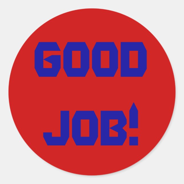 Good Job! Classic Round Sticker (Front)