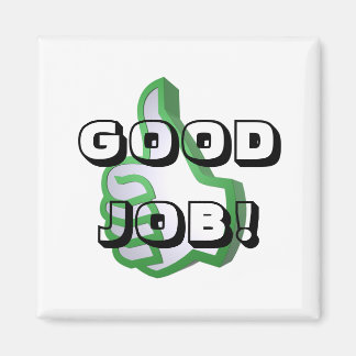 Good Job! magnet