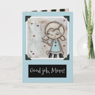 Good Job - MOther's Day card