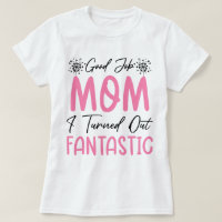 Good Job Mum Funny Fantastic Mother Cool Mummy