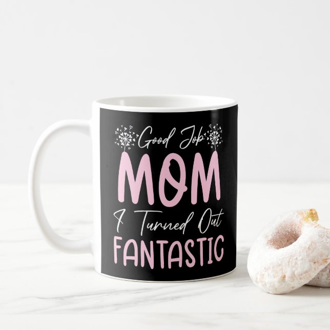 Good Job Mum Funny Mother Birthday Cute Quote Cool Coffee Mug (With Donut)