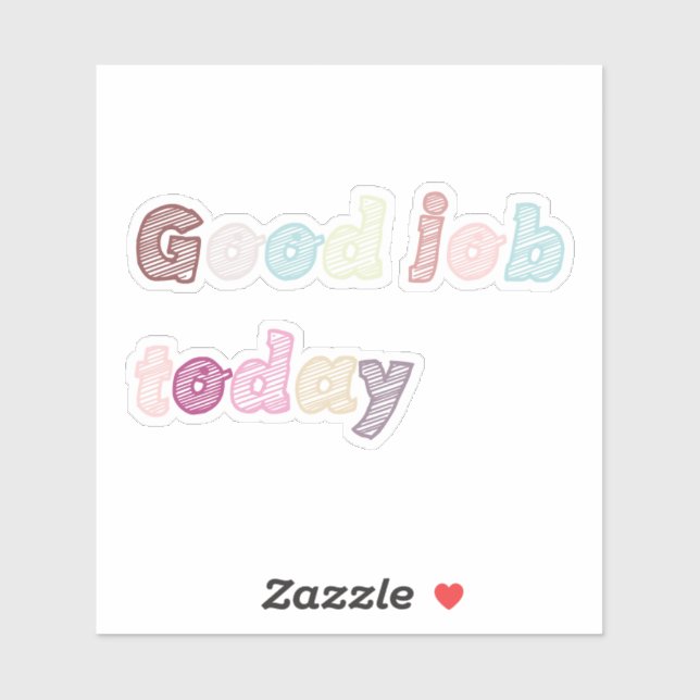 Good Job Today Colourful Sticker (Sheet)