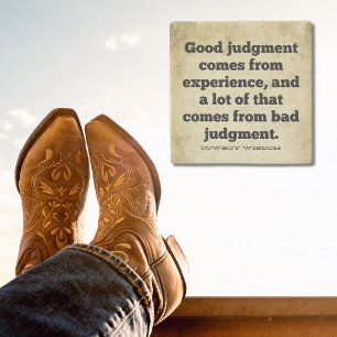 Good Judgment   Cowboy Wisdom   Southern Quotes Stone Coaster