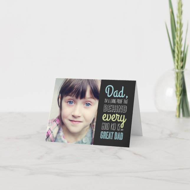 Good Kid Great Dad Fathers Day Photo Card (Front)