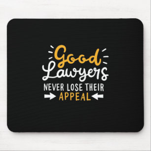 Good Lawyers Never Lose Their Appeal Mouse Mat