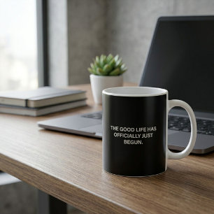 Good Life Has Officially Just Begun Retired Dad Coffee Mug