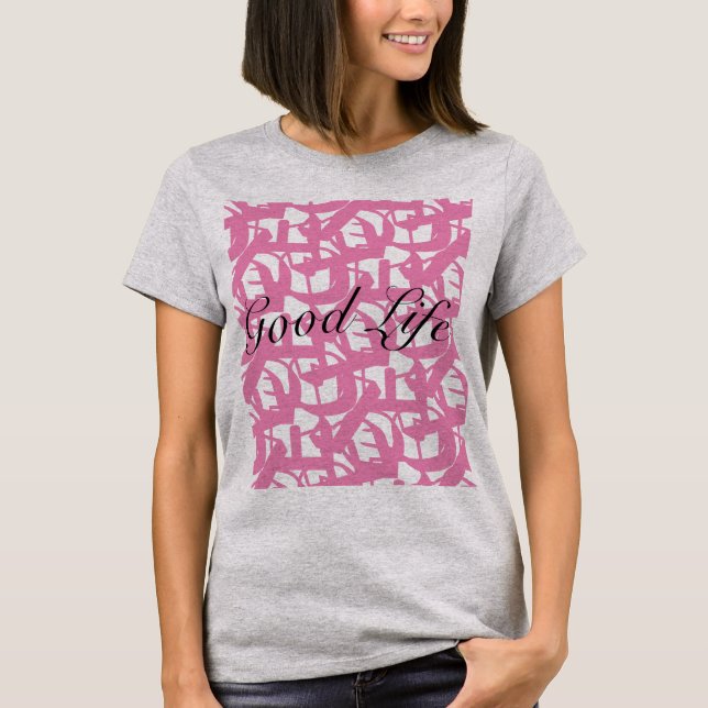 good life T-Shirt (Front)