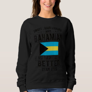Good Looking Bahamian Flag Bahamas Bahamian Roots Sweatshirt