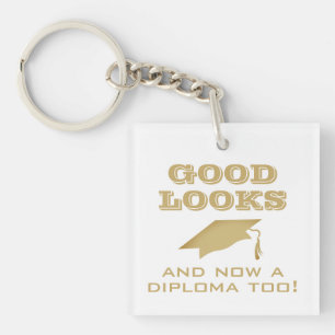 Good Looks and Now Diploma Too Funny Graduation  Key Ring