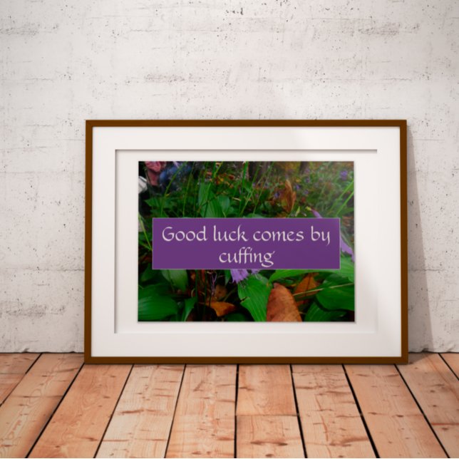 Good luck comes by cuffing saying photo poster (Creator Uploaded)