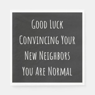 Good Luck Convincing Your New Neighbors You Are No Napkin
